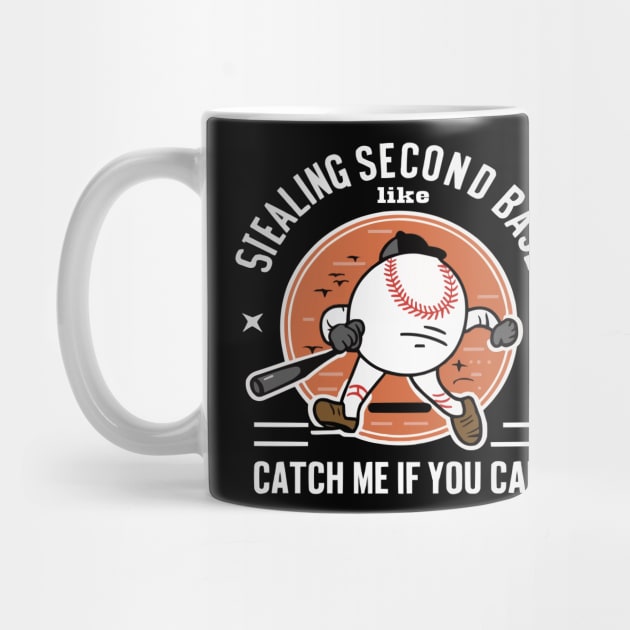 Stealing Second Base Like... Catch Me If You Can! - Funny Baseball Meme shirt by ARTA-ARTS-DESIGNS